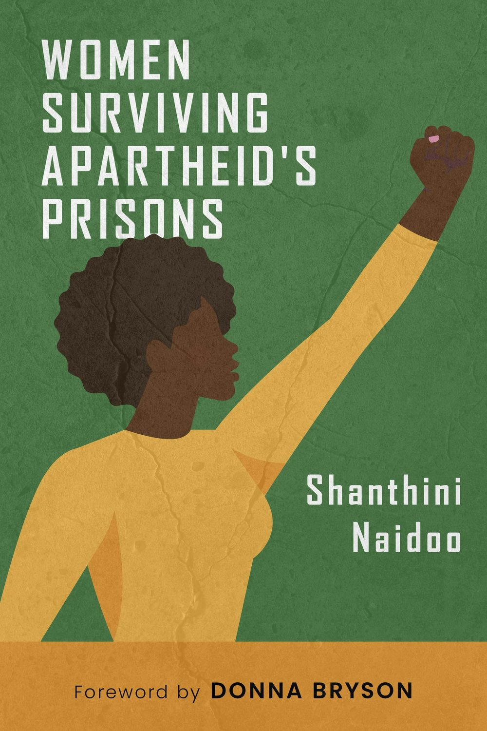 Book cover image for Women Surviving Apartheid's Prisons ISBN: 9781682570975